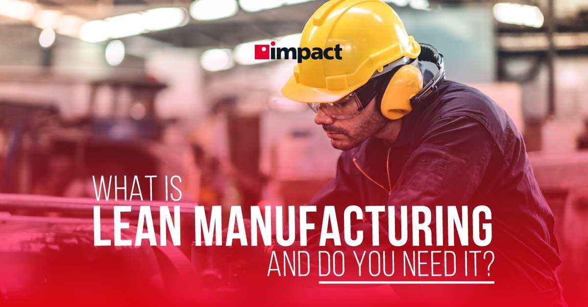 20220110_Impact_what-is-lean-manufacturing-blog_FB-LI